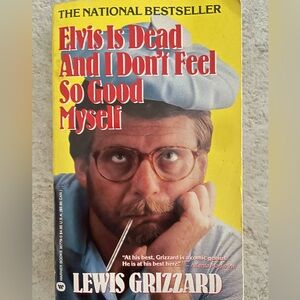 Paperback Book Elvis is Dead and I‎ Don’t Feel So Good Myself